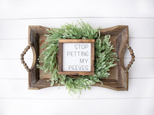 Load image into Gallery viewer, Stop Petting My Peeves