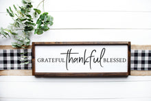 Load image into Gallery viewer, Grateful Thankful Blessed Sign