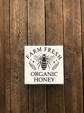 Load image into Gallery viewer, Farm Fresh Bee Sign