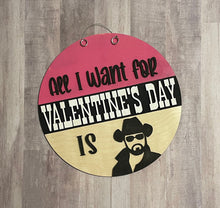 Load image into Gallery viewer, All I Want For Valentines Day Is Rip