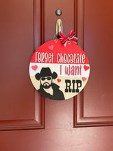 Load image into Gallery viewer, Forget Chocolate I Want Rip