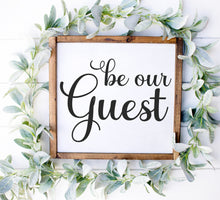 Load image into Gallery viewer, Be Our Guest Wood Sign
