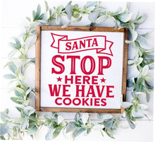 Load image into Gallery viewer, Santa Stop Here Sign
